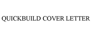 QUICKBUILD COVER LETTER