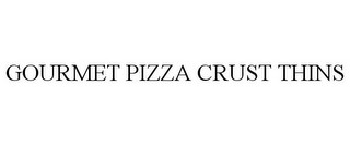 GOURMET PIZZA CRUST THINS