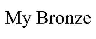 MY BRONZE