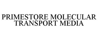 PRIMESTORE MOLECULAR TRANSPORT MEDIA