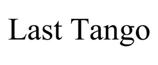 LAST TANGO