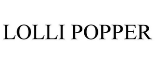 LOLLI POPPER