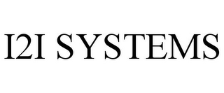 I2I SYSTEMS