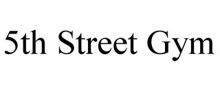 5TH STREET GYM