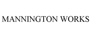 MANNINGTON WORKS