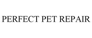 PERFECT PET REPAIR