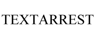 TEXTARREST