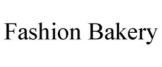 FASHION BAKERY