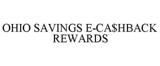 OHIO SAVINGS E-CA$HBACK REWARDS