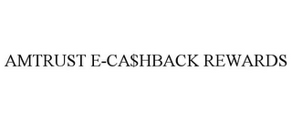 AMTRUST E-CA$HBACK REWARDS