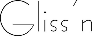 GLISS'N