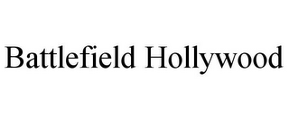 BATTLEFIELD HOLLYWOOD