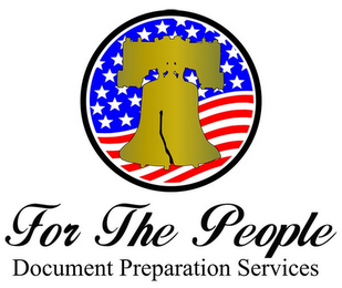 FOR THE PEOPLE DOCUMENT PREPARATION SERVICES