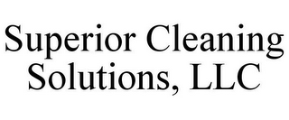 SUPERIOR CLEANING SOLUTIONS, LLC