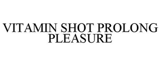 VITAMIN SHOT PROLONG PLEASURE