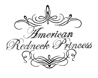 AMERICAN REDNECK PRINCESS