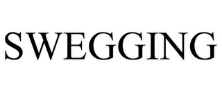 SWEGGING