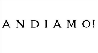 ANDIAMO!