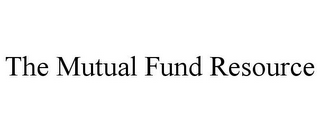 THE MUTUAL FUND RESOURCE