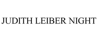 JUDITH LEIBER NIGHT