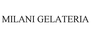 MILANI GELATERIA