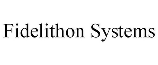 FIDELITHON SYSTEMS