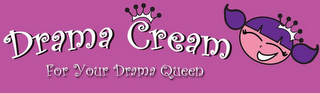 DRAMA CREAM FOR YOUR DRAMA QUEEN