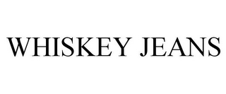WHISKEY JEANS