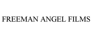FREEMAN ANGEL FILMS