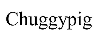 CHUGGYPIG