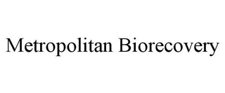 METROPOLITAN BIORECOVERY