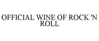 OFFICIAL WINE OF ROCK 'N ROLL