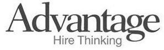 ADVANTAGE HIRE THINKING