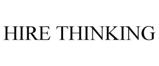 HIRE THINKING