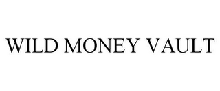 WILD MONEY VAULT