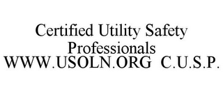 CERTIFIED UTILITY SAFETY PROFESSIONALS WWW.USOLN.ORG C.U.S.P.