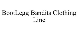 BOOTLEGG BANDITS CLOTHING LINE