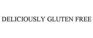 DELICIOUSLY GLUTEN FREE