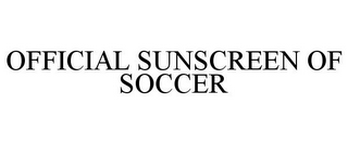 OFFICIAL SUNSCREEN OF SOCCER