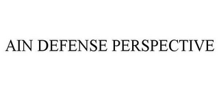 AIN DEFENSE PERSPECTIVE