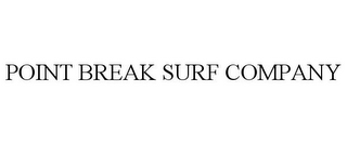 POINT BREAK SURF COMPANY