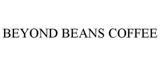 BEYOND BEANS COFFEE