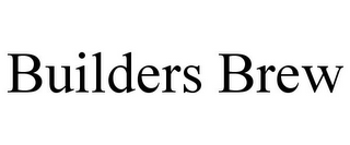 BUILDERS BREW