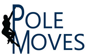 POLE MOVES