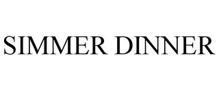 SIMMER DINNER