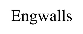 ENGWALLS