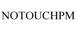 NOTOUCHPM