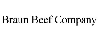 BRAUN BEEF COMPANY