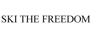 SKI THE FREEDOM