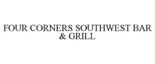 FOUR CORNERS SOUTHWEST BAR & GRILL